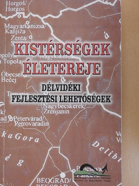 Csanádi Attila - Kistérségek életereje [antikvár]
