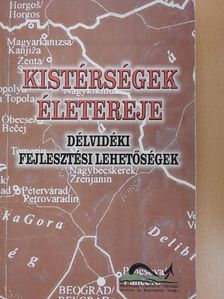 Csanádi Attila - Kistérségek életereje [antikvár]