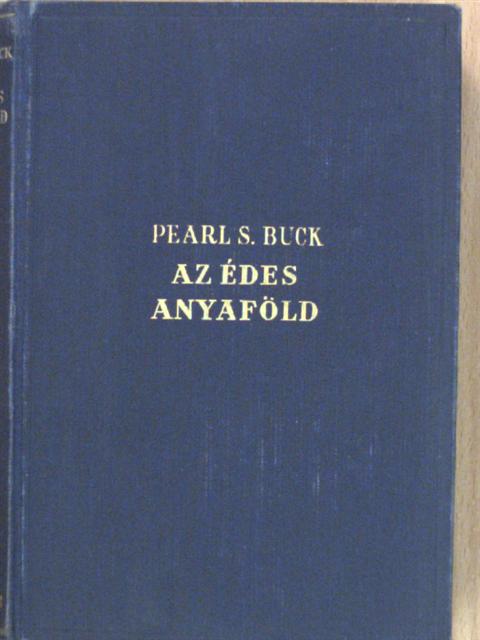 Pearl S. Buck - Az édes anyaföld [antikvár]