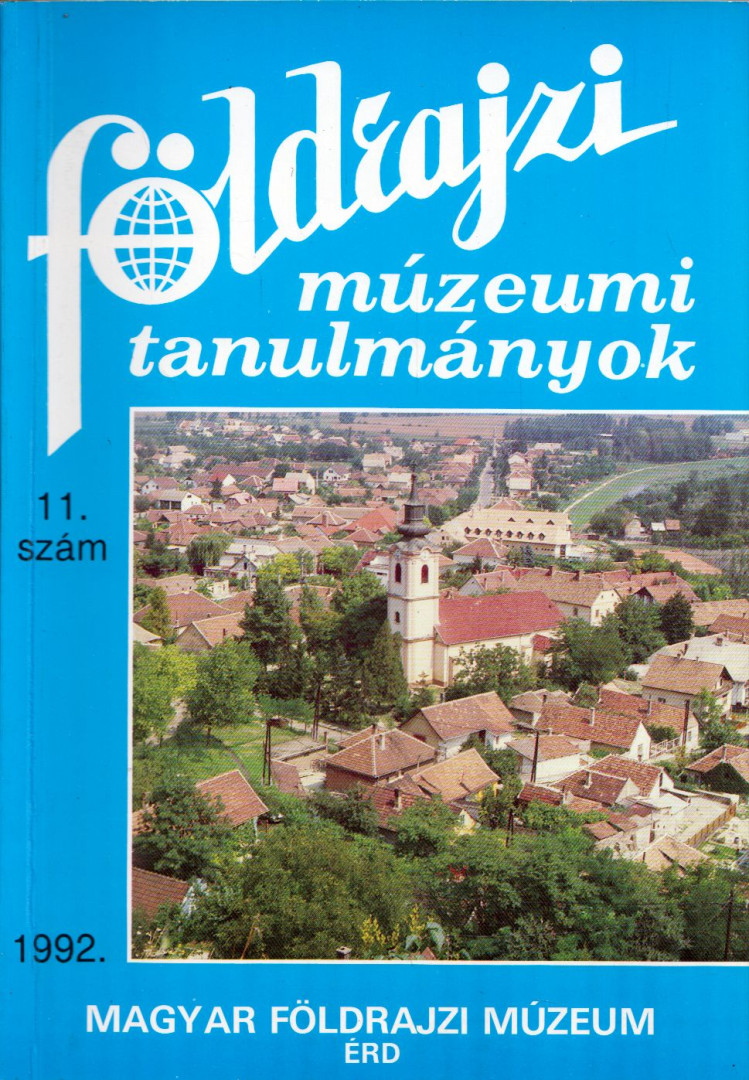 Dr. Balázs Dénes - Földrajzi múzeumi tanulmányok 1992/11. [antikvár]