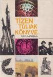 Egyed László, Takács Vera - Tízen túliak könyve [antikvár]