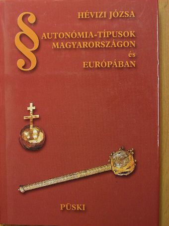 Hévizi Józsa - Autonómia-típusok Magyarországon és Európában [antikvár]