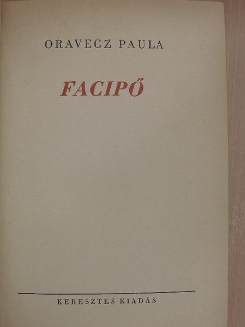 Oravecz Paula - Facipő [antikvár]