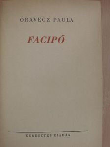 Oravecz Paula - Facipő [antikvár]