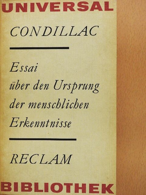 Condillac - Essai über den Ursprung der Menschlichen Erkenntnisse [antikvár]