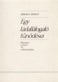 Gergely Mihály - Egy tárlatlátogató tűnődései [antikvár]
