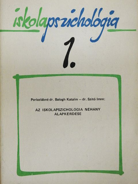 Dr. Szitó Imre - Az iskolapszichológia néhány alapkérdése [antikvár]