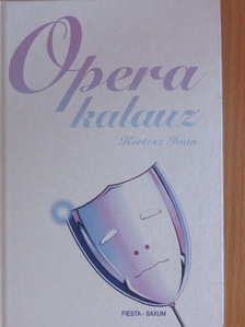 Kertész Iván - Operakalauz [antikvár]