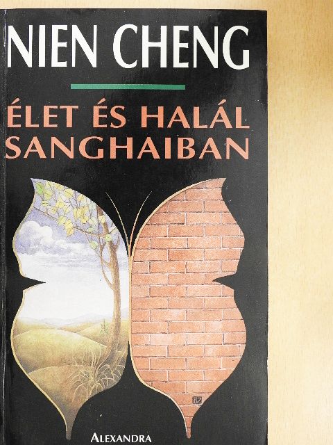 Nien Cheng - Élet és halál Sanghaiban [antikvár]