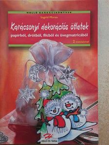 Ingrid Moras - Karácsonyi dekorációs ötletek [antikvár]