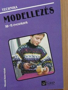 Gyulay Lajosné - Modellezés 10-11 éveseknek [antikvár]