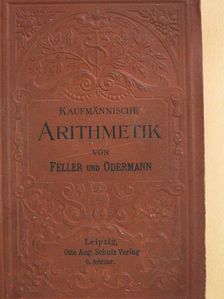 Dr. Br. Kämpfe - Das Ganze der kaufmännischen Arithmetik [antikvár]