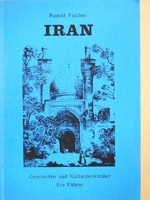 Rudolf Fischer - Iran [antikvár]