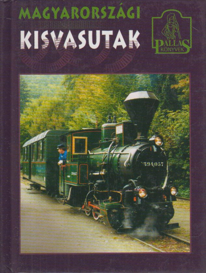TUSNÁDI CSABA KÁROLY - Magyarországi kisvasutak [antikvár]