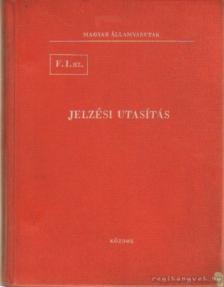 F. 1. sz. jelzési utasítás [antikvár]