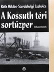 Róth Miklós - A Kossuth téri sortűzper [antikvár]