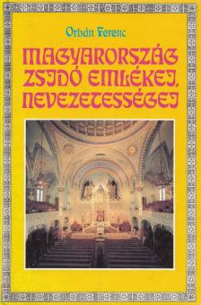 Orbán Ferenc - Magyarország zsidó emlékei, nevezetességei [antikvár]
