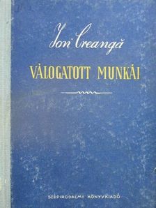 Ion Creangá - Ion Creanga válogatott munkái [antikvár]