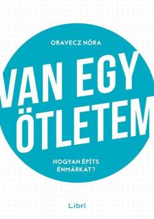 ORAVECZ NÓRA - Van egy ötletem [antikvár]