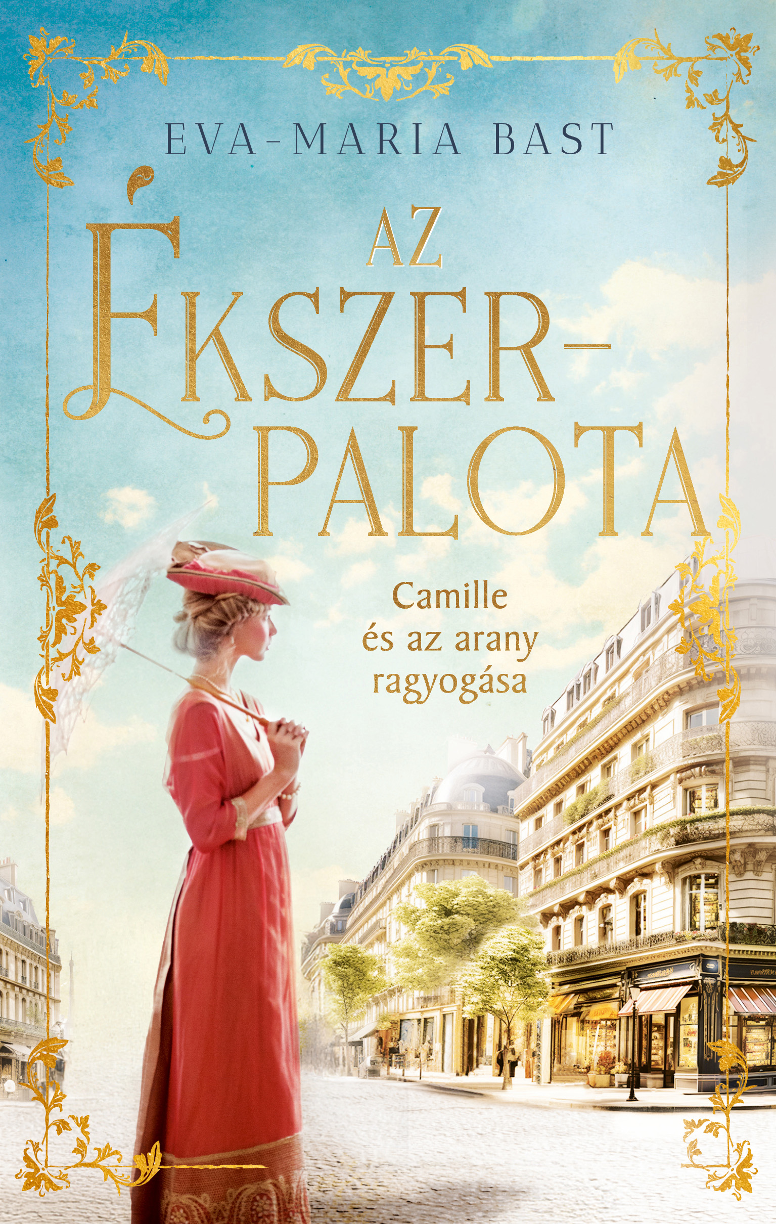 Eva - Maria Bast - Az ékszerpalota - Camille és az arany ragyogása