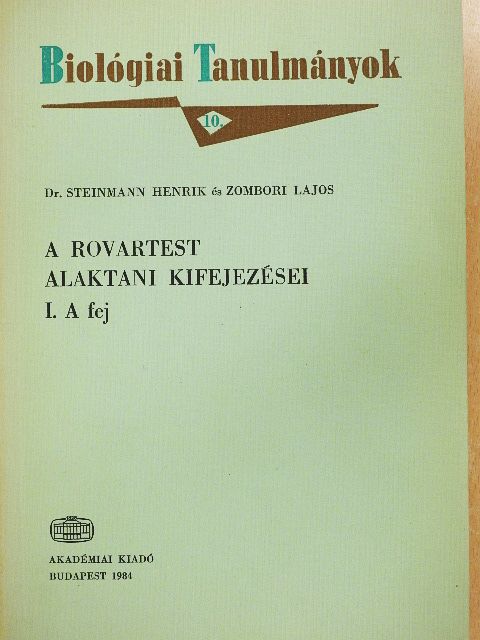 Dr. Steinmann Henrik - A rovartest alaktani kifejezései I. [antikvár]