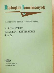Dr. Steinmann Henrik - A rovartest alaktani kifejezései I. [antikvár]