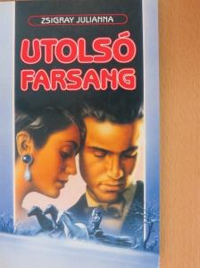 Zsigray Julianna - Utolsó farsang [antikvár]