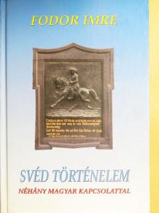 Fodor Imre - Svéd történelem néhány magyar kapcsolattal [antikvár]