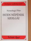 Nemeshegyi Péter - Isten népének szolgái [antikvár]