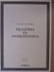 Rudolf Steiner - Filozófia és antropozófia [antikvár]