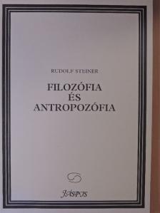 Rudolf Steiner - Filozófia és antropozófia [antikvár]