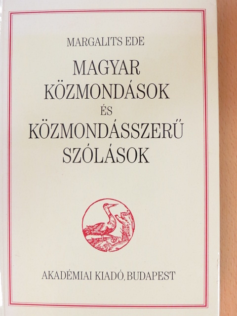 Dr. Margalits Ede - Magyar közmondások és közmondásszerű szólások [antikvár]
