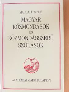 Dr. Margalits Ede - Magyar közmondások és közmondásszerű szólások [antikvár]
