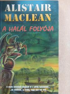 Alistair MacLean - A halál folyója [antikvár]
