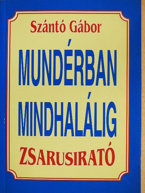 Szántó Gábor - Mundérban mindhalálig [antikvár]