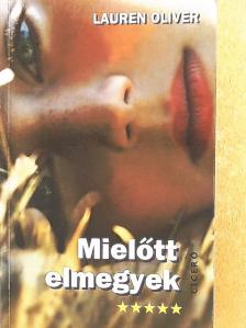 Lauren Oliver - Mielőtt elmegyek [antikvár]