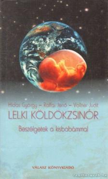 HIDAS GYÖRGY, RAFFAI JENŐ, VOLLNER JUDIT - Lelki köldökzsinór [antikvár]