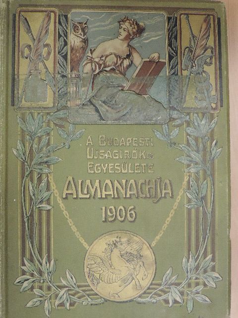 Ábrányi Emil - A Budapesti Ujságirók Egyesülete Almanachja 1906 [antikvár]