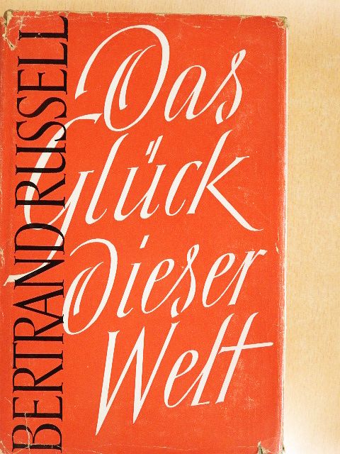 Bertrand Russell - Das Glück dieser Welt [antikvár]