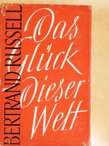 Bertrand Russell - Das Glück dieser Welt [antikvár]
