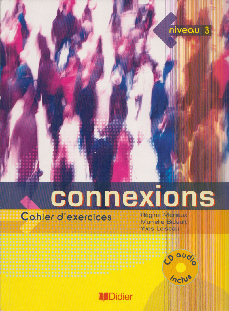 Régines Mérieux, Murielle Bidault, Yves Loiseau - Connexions - niveau 3. [antikvár]