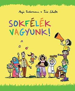 Anja Tuckerman - Sokfélék vagyunk