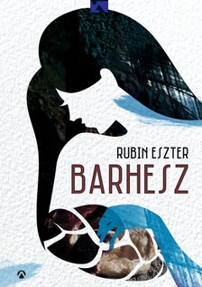 Rubin Eszter - Barhesz [eKönyv: epub, mobi]