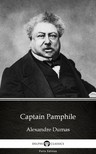 Delphi Classics Alexandre Dumas, - Captain Pamphile by Alexandre Dumas (Illustrated) [eKönyv: epub, mobi]
