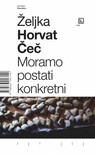 Èeè ®eljka Horvat - Moramo postati konkretni [eKönyv: epub, mobi]