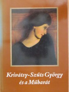 Krivátsy-Szűts Péter - Krivátsy-Szűts György és a Műbarát [antikvár]