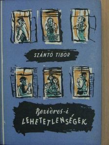 Szántó Tibor - Beziéres-i lehetetlenségek [antikvár]
