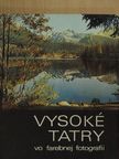 Vysoké Tatry vo farebnej fotografii [antikvár]