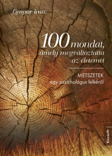 LIMPÁR IMRE - 100 mondat, amely megváltoztatta az életemet [eKönyv: epub, mobi]