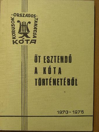 Öt esztendő a KÓTA történetéből [antikvár]